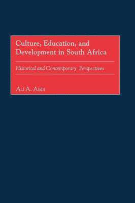 Ali A. Abdi - Culture, Education, and Development in South Africa, Häftad