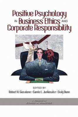 Positive Psychology in Business Ethics and Corporate Responsibility 1