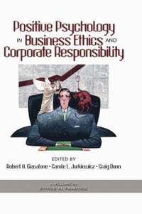 bokomslag Positive Psychology in Business Ethics and Corporate Responsibility
