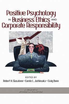 Positive Psychology in Business Ethics and Corporate Responsibility 1