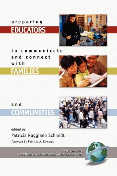 Patricia Ruggiano Schmidt - Preparing Educators to Communicate and Connect with Families and Communities, Häftad