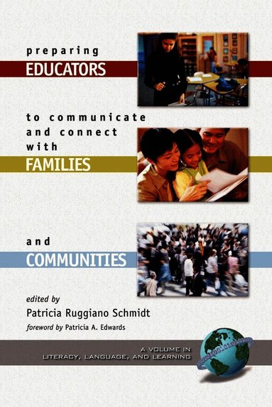 Patricia Ruggiano Schmidt - Preparing Educators to Communicate and Connect with Families and Communities, Inbunden