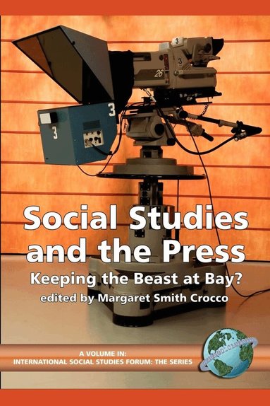Margaret Smith Crocco - Social Studies and the Press, Inbunden