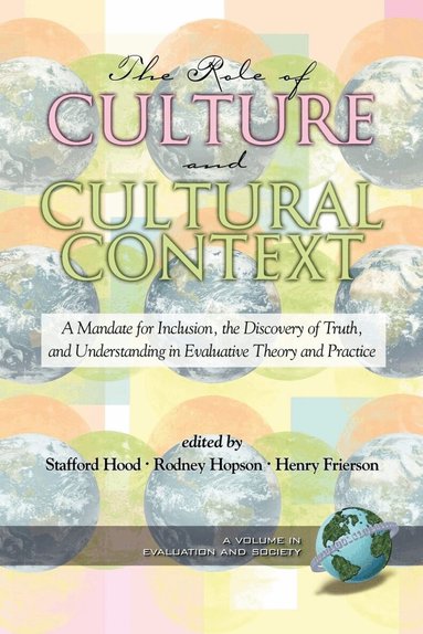 Stafford Hood, Rodney Hopson, Henry Frierson - Role of Culture and Cultural Context in Evaluation, Inbunden