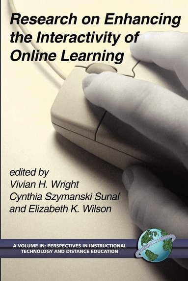 Vivian H. Wright, Cynthia Szymanski Sunal, Elizabeth K. Wilson - Research on Enhancing the Interactivity of Online Learning, Häftad