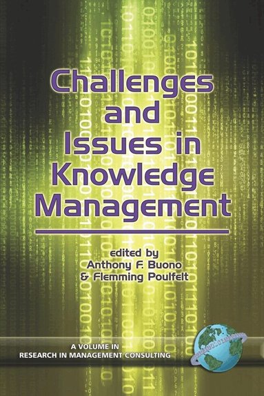 Anthony F. Buono, Flemming Poulfelt - Challenges and Issues in Knowledge Management, Häftad