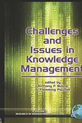 Anthony F. Buono, Flemming Poulfelt - Challenges and Issues in Knowledge Management, Inbunden
