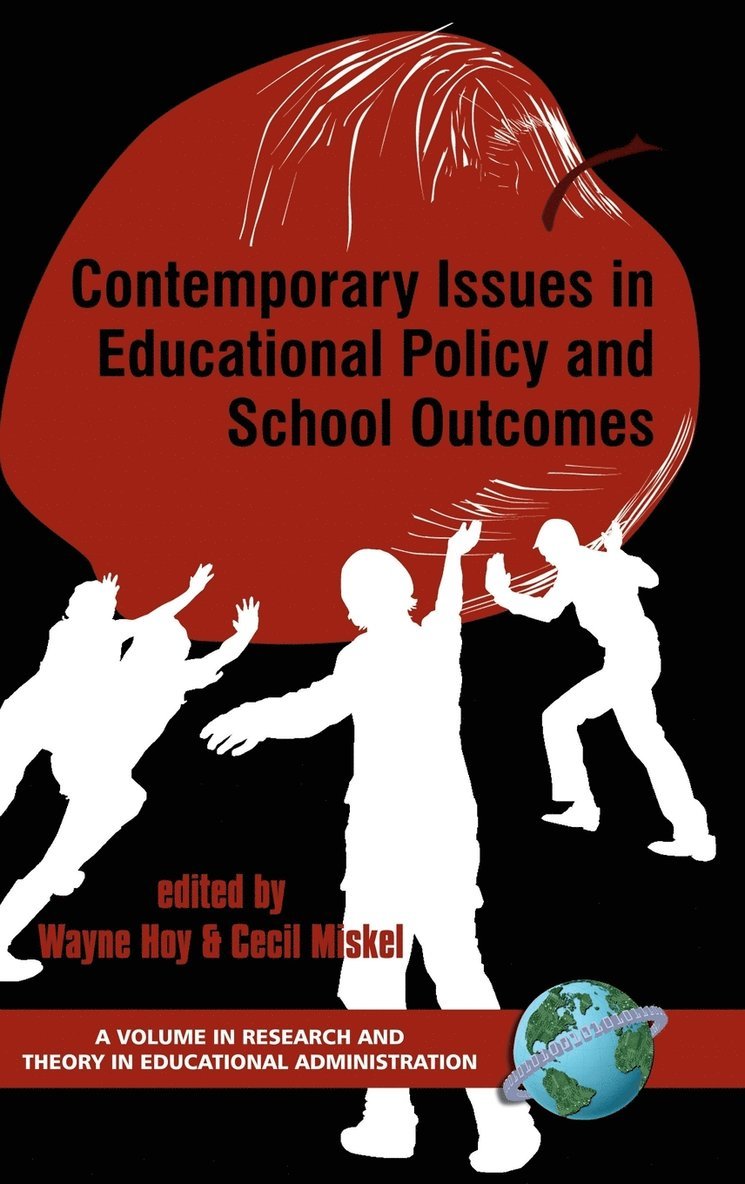 Wayne K. Hoy, Cecil G. Miskel, Cecil Miskel - Contemporary Issues in Educational Policy and School Outcomes, Inbunden