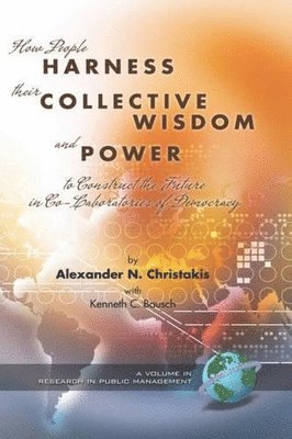 bokomslag How People Harness Their Collective Wisdom and Power