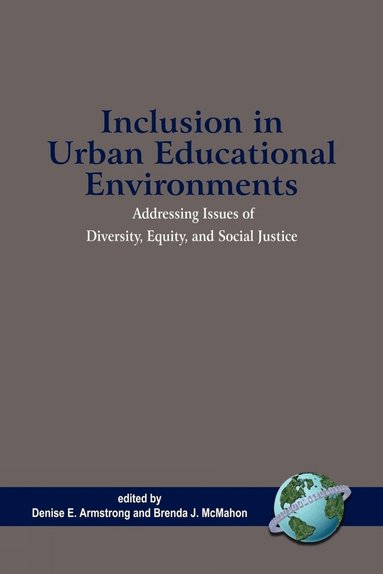 Denise E. Armstrong, Brenda J. McMahon - Inclusion in Urban Educational Environments, Häftad