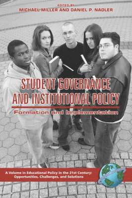 Michael T. Miller, Daniel P. Nadler - Student Governance and Institutional Policy, Häftad