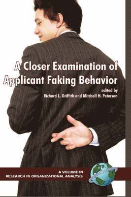 Closer Examination of Applicant Faking Behavior