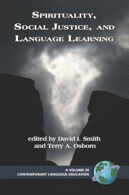 David I. Smith, Terry A. Osborn, Terry a. Osborn - Spirituality, Social Justice, and Language Learning, Häftad