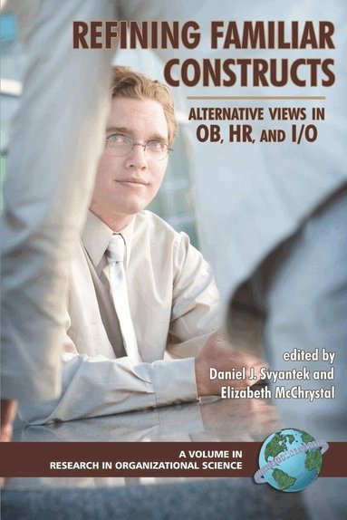 Daniel J. Svyantek, Elizabeth McChrystal - Refining Familiar Constructs, Inbunden