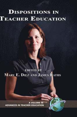 Mary E. Diez, James Raths, Mary E. Diez, James Raths - Dispositions in Teacher Education, Inbunden