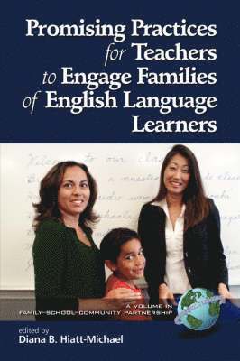 Diana B. Hiatt-Michael - Promising Practices for Teachers to Engage Families of English Language Learners, Häftad