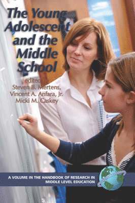 The Young Adolescent and the Middle School 1