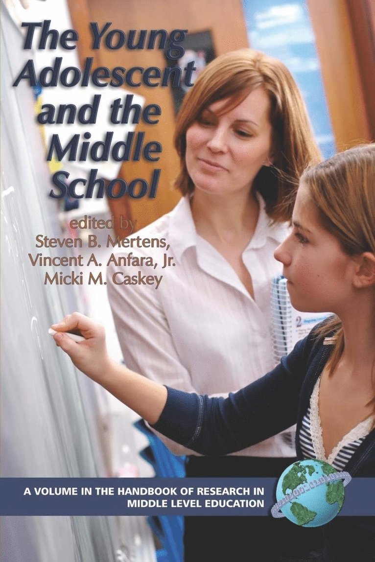 Steven B. Mertens, Vincent A. Anfara, Micki M. Caskey - Young Adolescent and the Middle School, Inbunden