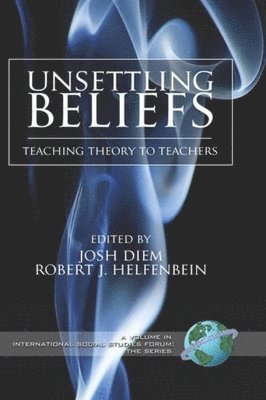 bokomslag Unsettling Beliefs