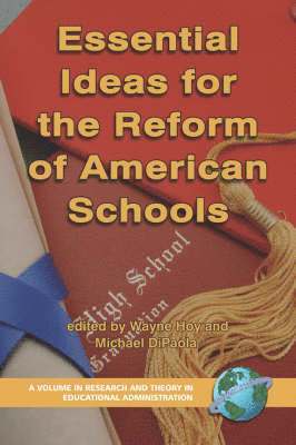 Wayne K. Hoy, Michael F. DiPaola, Michael F. Dipaola, Wayne Hoy, Michael Dipaola - Essential Ideas for the Reform of American Schools, Häftad