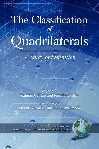 Zalman Usiskin, Zalman Usiskin, Jennifer Griffin, David Witonksy, Edwin Willmore - Classification of Quadrilaterals, Inbunden