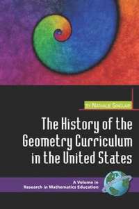 bokomslag The History of the Geometry Curriculum in the United States