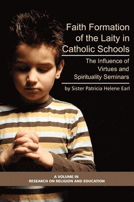 bokomslag Faith Formation of the Laity in Catholic Schools