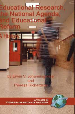 Educational Research, the National Agenda, and Educational Reform 1