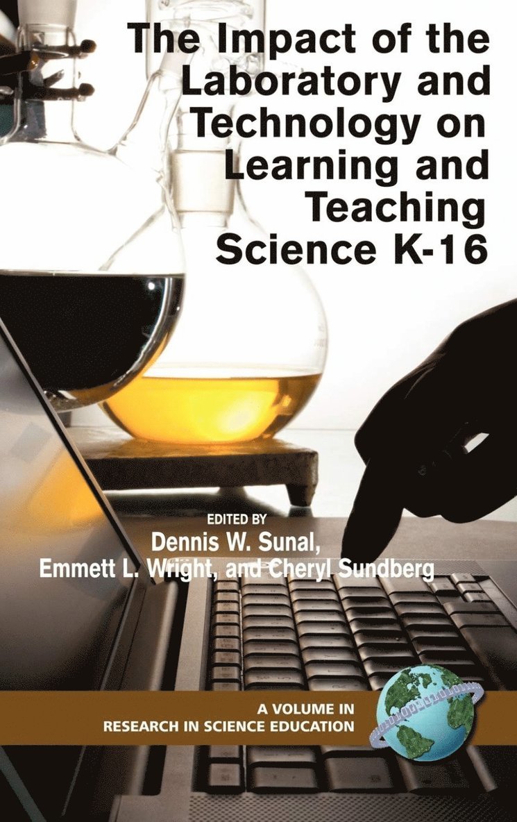Impact of the Laboratory and Technology on Learning and Teaching Science K-16