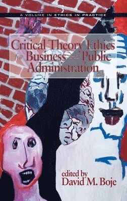 bokomslag Critical Theory Ethics for Business and Public Administration