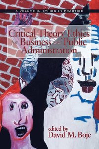 bokomslag Critical Theory Ethics for Business and Public Administration