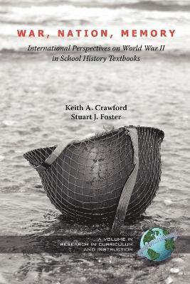 Keith A. Crawford, Stuart J. Foster, Keith Crawford - War, Nation, Memory, Häftad