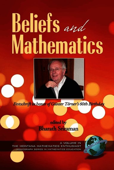 Bharath Sriraman - Beliefs and Mathematics, Häftad