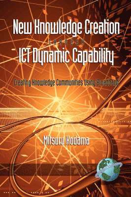New Knowledge Creation Through ICT Dynamic Capability 1