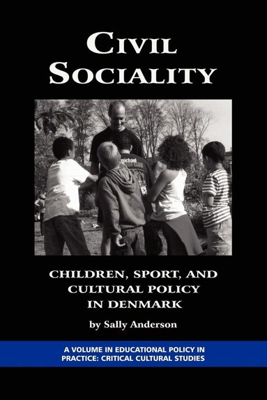 Sally Anderson, Bradley A. U. Levinson - Civil Sociality, Häftad