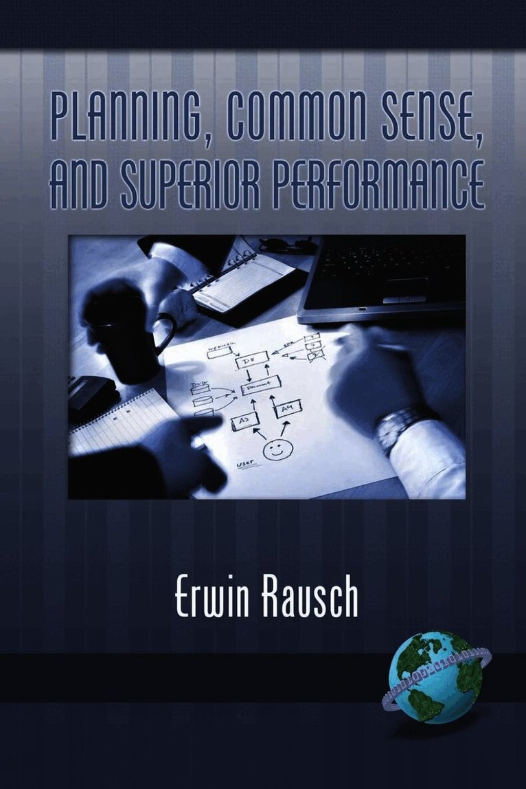 Planning, Common Sense, and Superior Performance