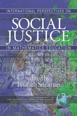 Bharath Sriraman - International Perspectives on Social Justice in Mathematics Education, Häftad