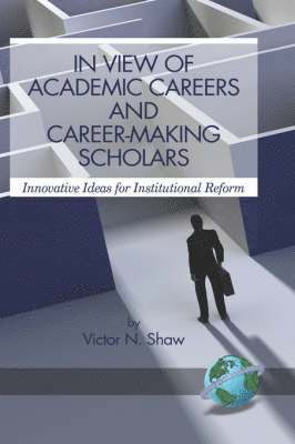 In View of Academic Careers and Career-making Scholars 1