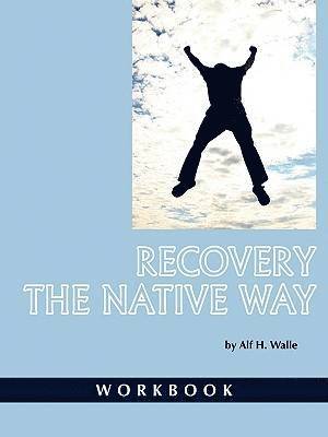 Recovery the Native Way 1