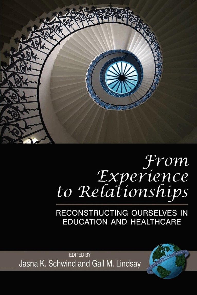 Jasna K. Schwind, Gail M. Lindsay - From Experience to Relationships, Inbunden