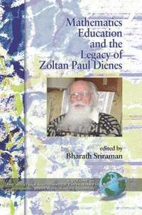bokomslag Mathematics Education and the Legacy of Zoltan Paul Dienes
