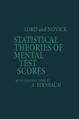 Statistical Theories of Mental Test Scores 1