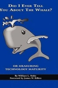bokomslag Did I Ever Tell You about the Whale? or Measuring Technology Maturity