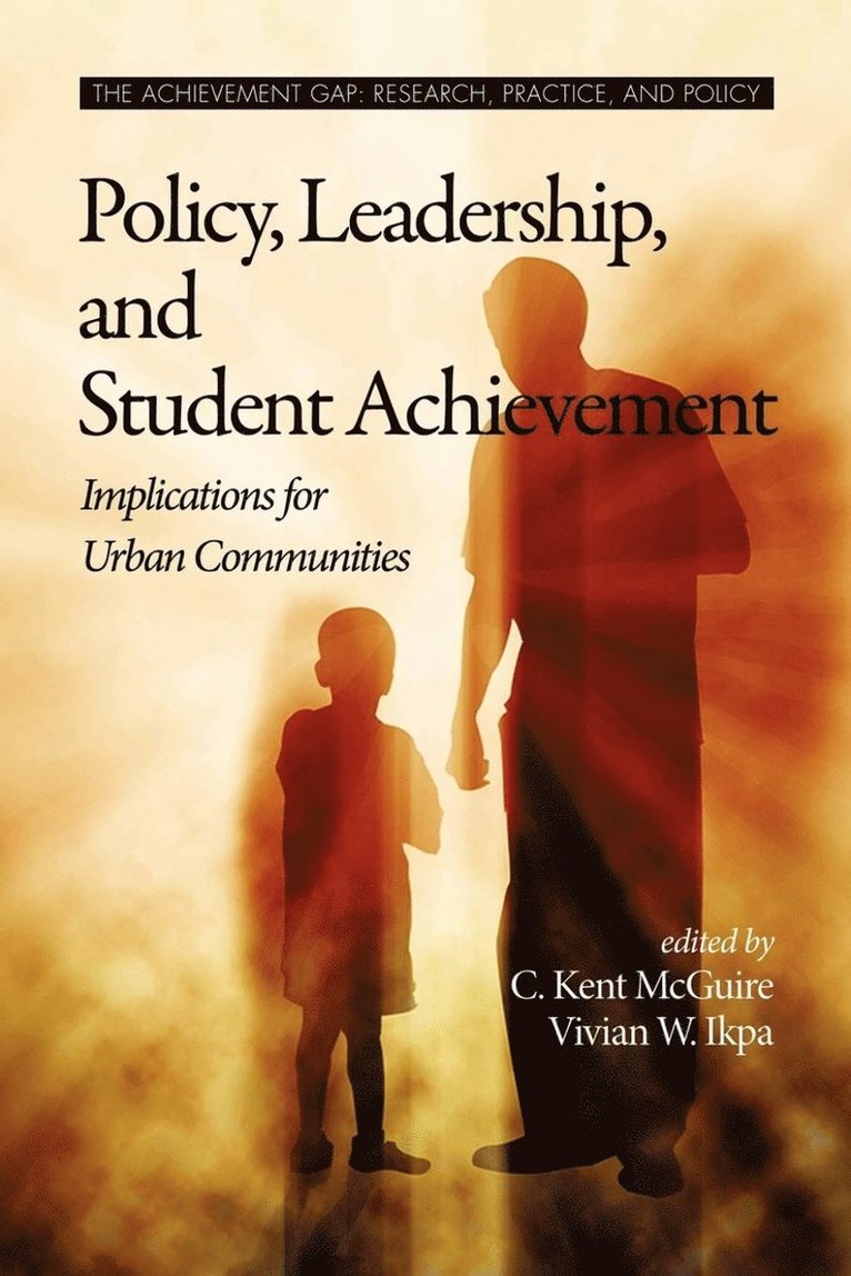 Policy, Leadership, and Student Achievement
