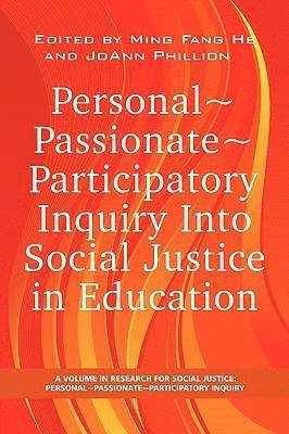 bokomslag Personal~Passionate~Participatory Inquiry into Social Justice in Education (PB)