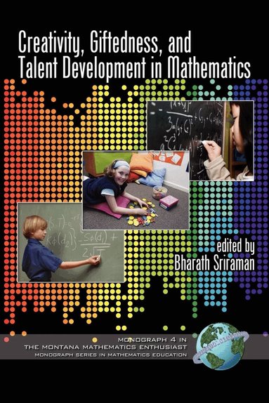 Bharath Sriraman - Creativity, Giftedness, and Talent Development in Mathematics, Häftad