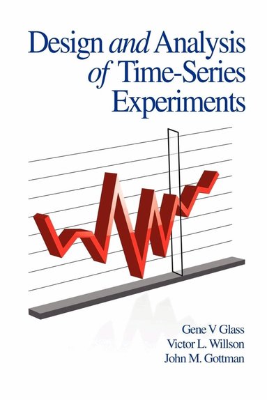 Gene V. Glass, Victor L. Willson, John M. Gottman - Design and Analysis of Time-Series Experiments, Häftad