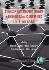 bokomslag Interdisciplinary Educational Research in Mathematics and Its Connections to the Arts and Sciences