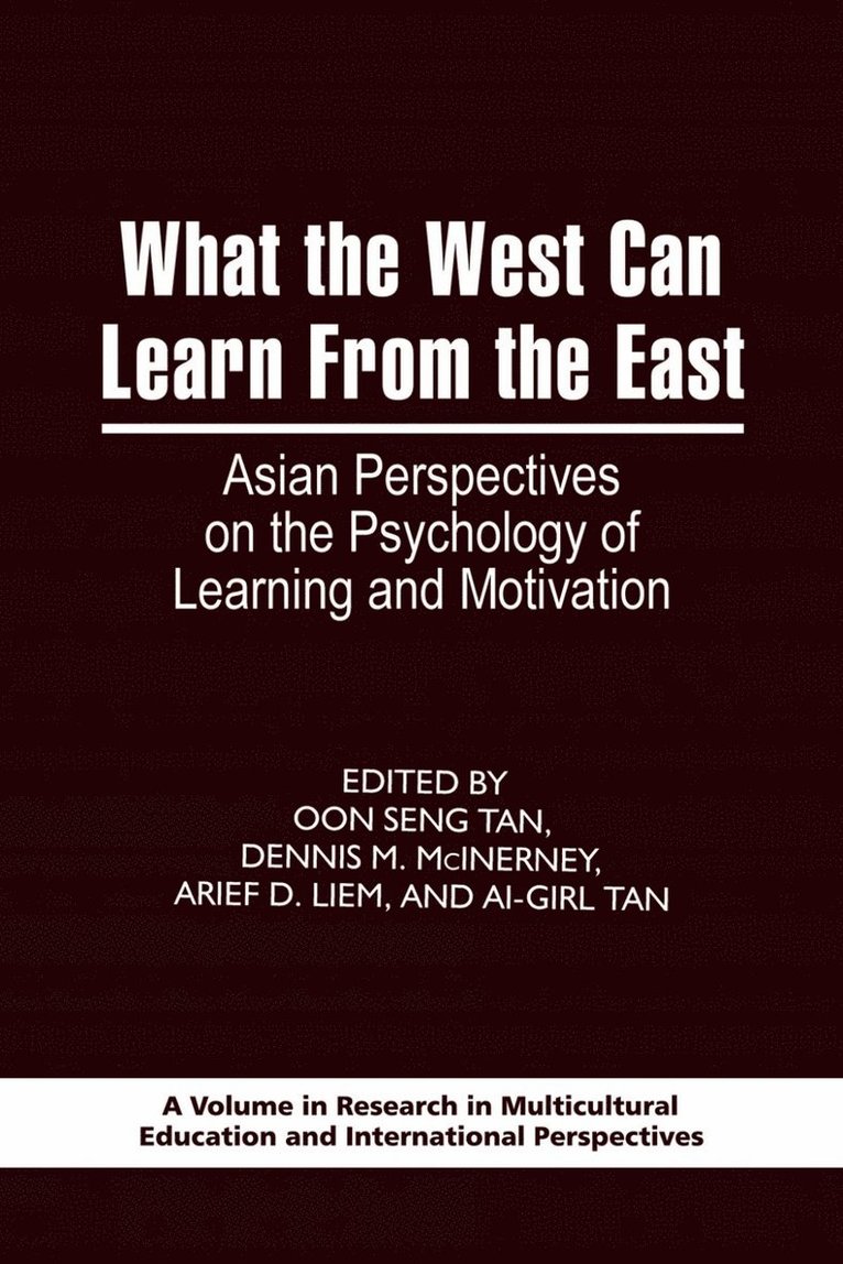 Oon-Seng Tan, Dennis M. McInerney, Arief Darmanegara Liem, Ai-Girl Tan, Oon Seng Tan, Arief D. Liem - What the West Can Learn from the East, Häftad