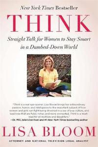 bokomslag Think: Straight Talk for Women to Stay Smart in a Dumbed-Down World